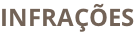 INFRAÇÕES